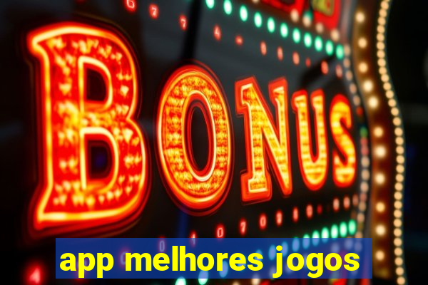 app melhores jogos